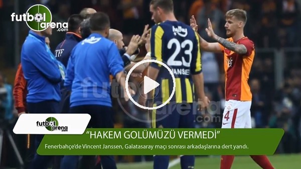 Vincent Janssen'in derbi isyanı