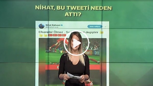 Nihat Kahveci bu tweeti neden attı?