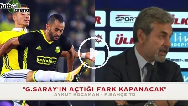 Aykut Kocaman: "Puan farkı kapanacak"