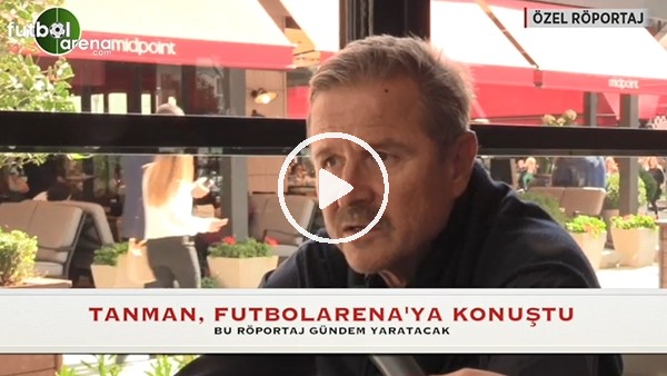 Cüneyt Tanman'ın açıklamaları 8 Ekim Pazar günü FutbolArena'da!