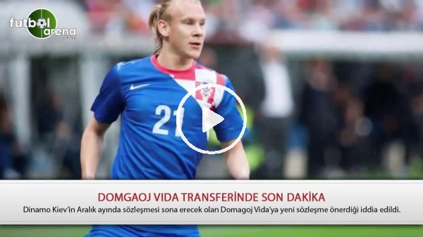 Beşiktaş'ın Domagoj Vida transferinde son dakika