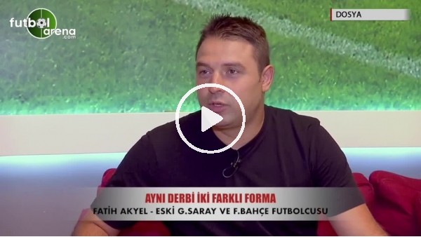 Aynı derbi, farklı forma! Fatih Akyel anlattı