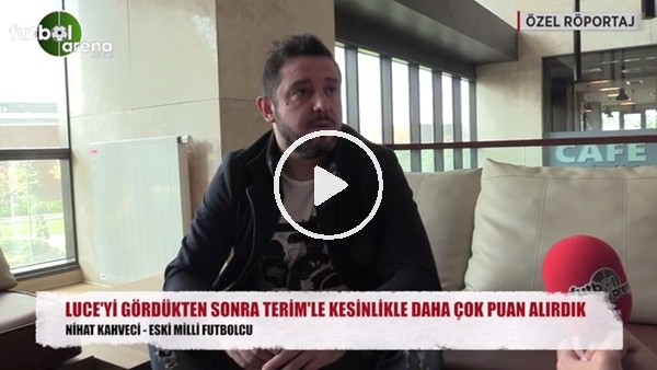 Nihat Kahveci: "Fatih Terim ile daha çok puan alırdık"