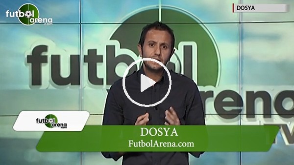 FutbolArena Haftanın Dosyası
