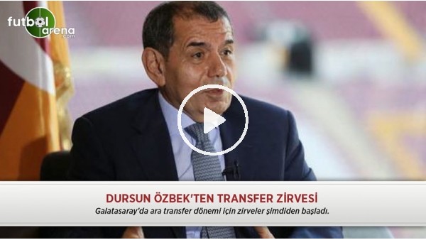 Dursun Özbek'ten transfer zirvesi