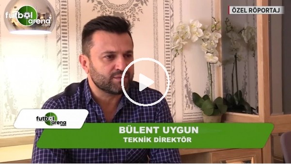 Bülent Uygun'dan teknik direktörlük itirafı: "Yabancıları görünce"