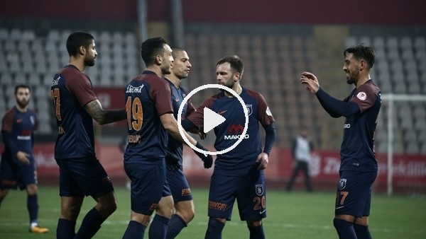 Kahramanmaraşspor 1-3 Başakşehir (Maç özeti ve golleri)