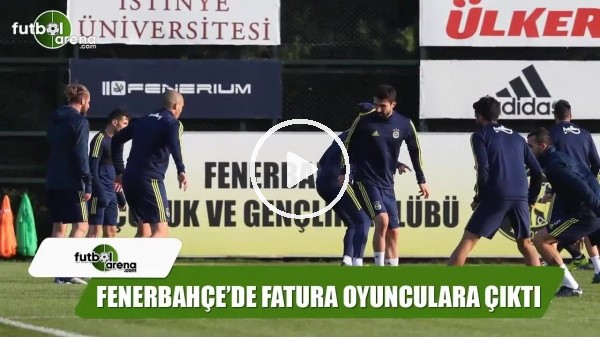 Fenerbahçe'de fatura futbolculara çıktı