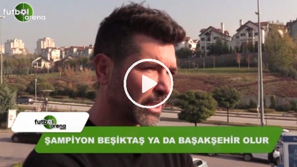 Hakan Kutlu'dan FutbolArena'ya şampiyonluk tahmini