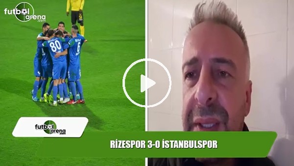 Rizespor, İstanbulspor maçında nasıl oynadı?