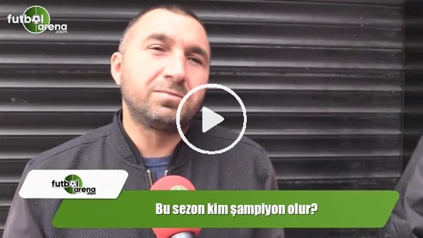 Bu sezon kim şampiyon olur?