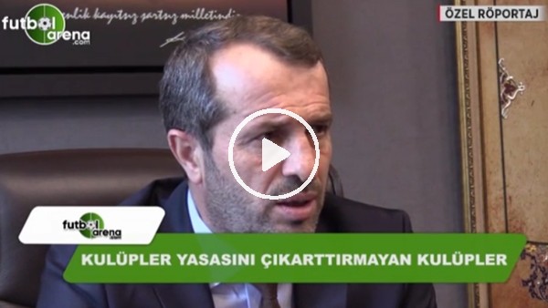 Saffet Sancaklı: "Kulüpler yasasını çıkarttırmayan kulüpler..."