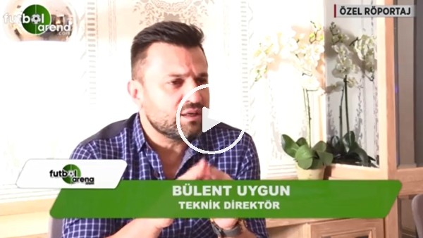 Bülent Uygun: "Tarihte transfer yaptırmayan tek adamım"