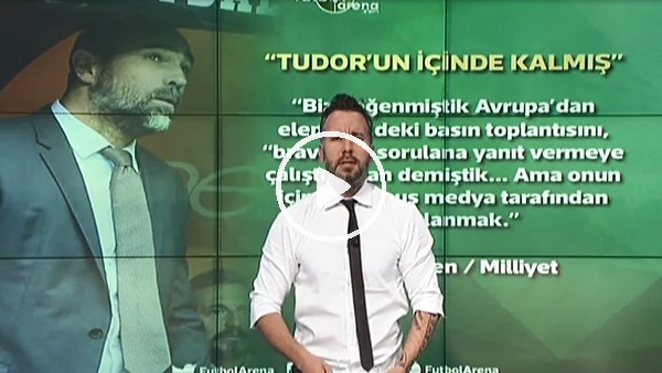 Ercan Güven: "Tudor'un içinde kalmış"