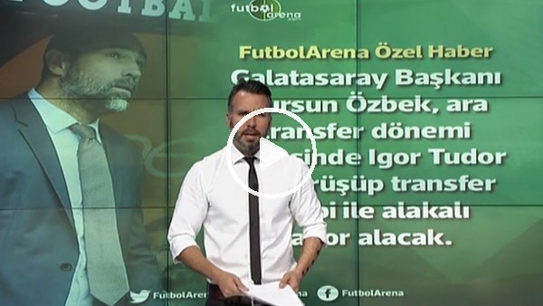 Dursun Özbek, Tudor'dan transfer raporu alacak!