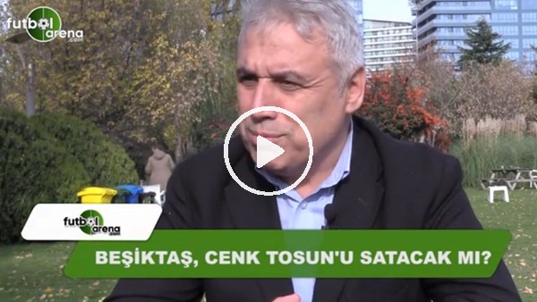 Beşiktaş, Cenk Tosun'u satacak mı?