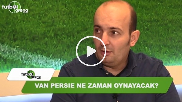 Fenerbahçe'de Van Persie gönderilecek mi?