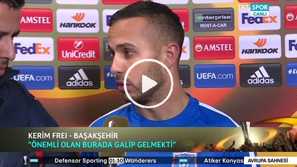Kerim Frei: "Önemi olan burada galip gelmekti"