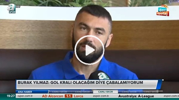 Burak Yılmaz: "Gol krallığı için iddiam yok"