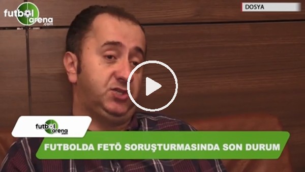 Futbolda FETÖ'ye karşı mücadele yeterli mi?