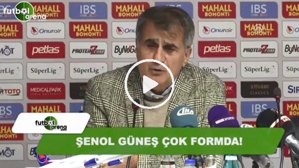 Şenol Güneş formda!