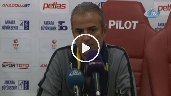 İsmail Kartal: "İlk yarı Ankaragücü gibi yani 'biz' gibi oynayamadık"