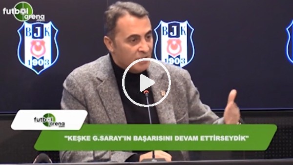 Fikret Orman: "Keşke Galatasaray'ın Avrupa'daki başarısını devam ettirseydik"