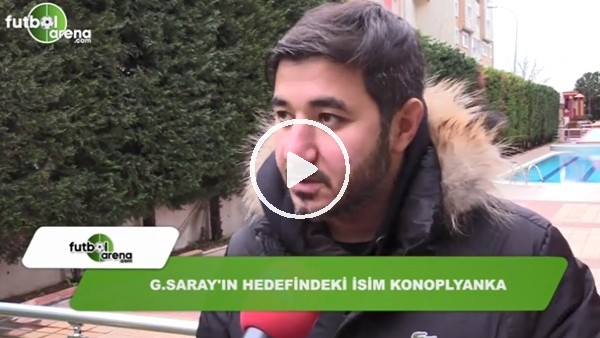 Galatasaray'ın hedefindeki isim Konoplyanka!