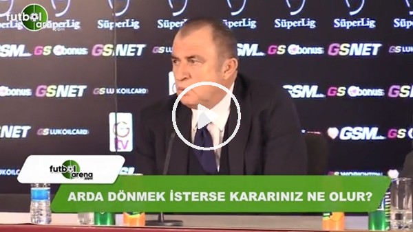 Fatih Terim'in Arda Turan sorusuna cevabı