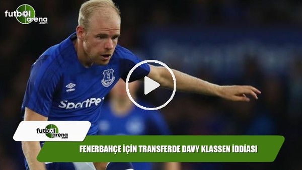 Fenerbahçe için transferde Davy Klassen iddiası