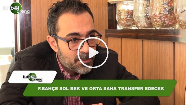Fenerbahçe hangi mevkilere transfer yapacak?