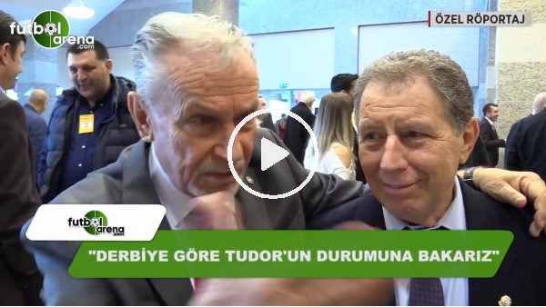 Cengiz Özyalçın: ''Gerekirse Tudor'u memnuniyetle göndeririz''