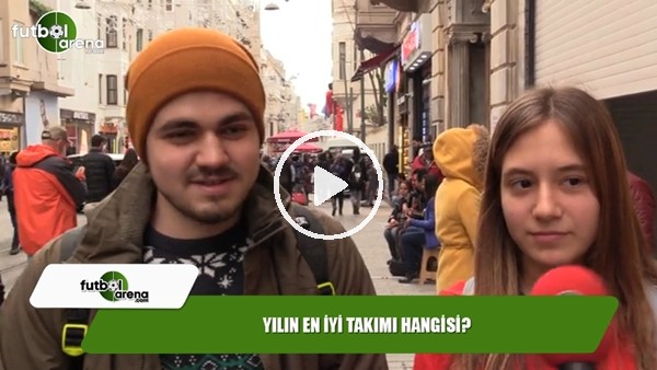 Süper Lig'de yılın en iyi takımı hangisi?
