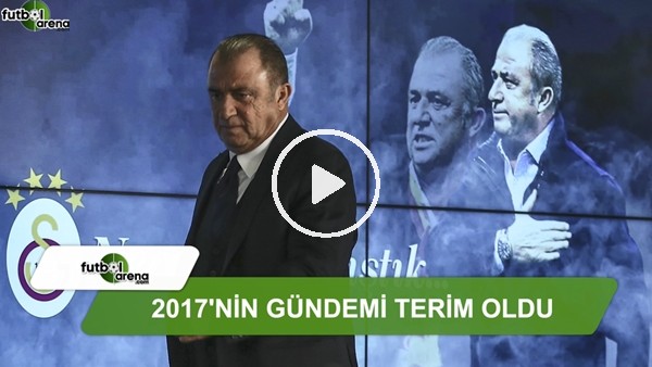 2017'nin gündemi Fatih Terim oldu!