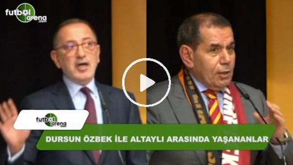 Dursun Özbek ile Fatih Altaylı arasında yaşananlar