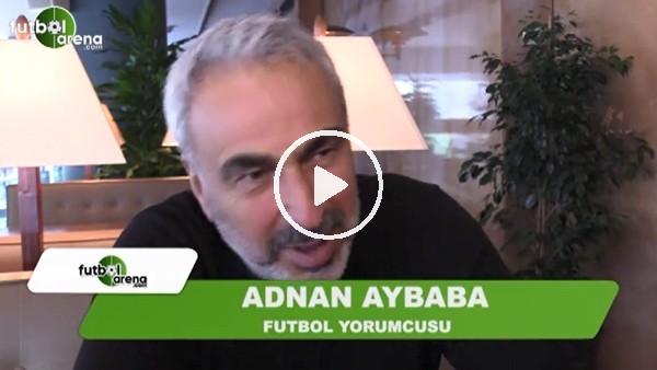 Adnan Aybaba'dan Şenol Güneş yorumu! "Başarı bazen paylaşılmaz"