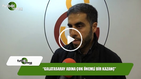 Cumhur Önder Arslan: "Galatasaray adına çok önemli bir kazanç"