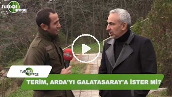 Fatih Terim, Arda Turan'ı Galatasaray'a ister mi?