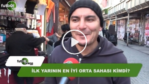 Süper Lig'de ilk yarının en iyi orta sahası kimdi?