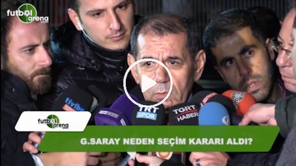 Galatasaray neden erken seçim kararı aldı?