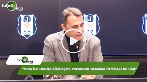 Fikret Orman'dan Vida açıklaması