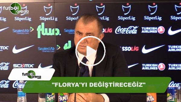 Fatih Terim: "Florya'yı değiştireceğiz"