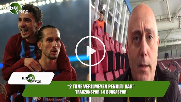 Altuğ Atalay: "Trabzonspor'un 2 tane verilmeyen penaltısı var"