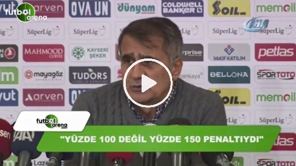 Şenol Güneş: "Yüzde yüz değil, yüzde 150 penaltı"