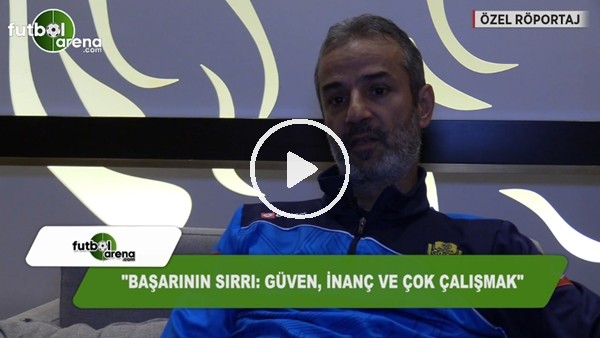 İsmail Kartal: "Başarının sırrı; güven, inanç ve çok çalışmak"