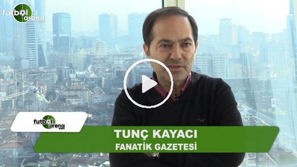 Tunç Kayacı, Vagner Love transferini FutbolArena'ya yorumladı