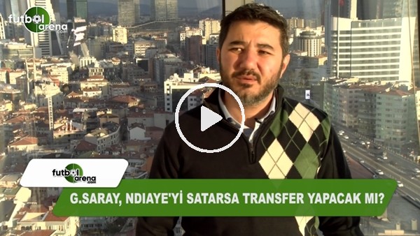 Galatasaray, Ndiaye'yi satarsa transfer yapacak mı?