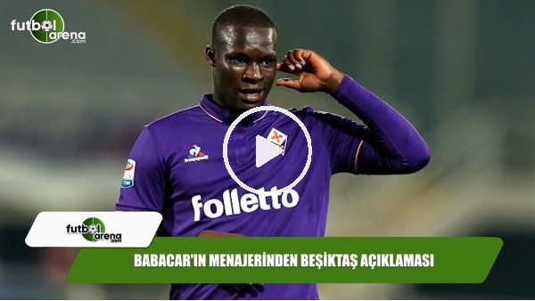 Babacar'ın menajerinden Beşiktaş açıklaması