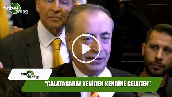 Mustafa Cengiz: "Galatasaray yeniden kendine gelecek"