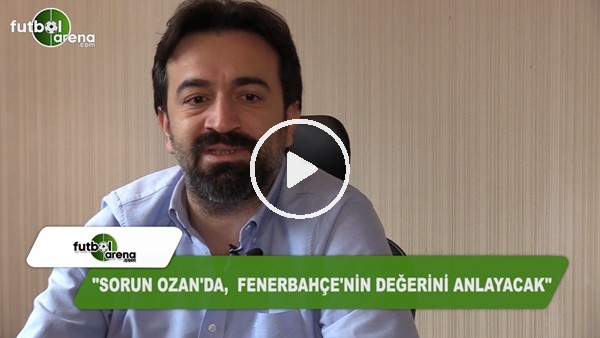Murat Aşık: "Sorun Ozan Tufan'da, Fenerbahçe'nin değerini anlayacak"